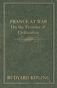 Cover image: France at War - On the Frontier of Civilization 9781473323827