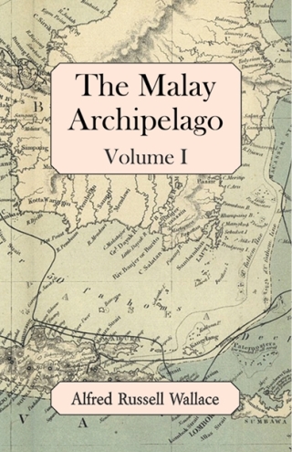 Cover image: The Malay Archipelago, Volume I 9781473323919