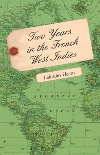 Cover image: Two Years in the French West Indies 9781473324275