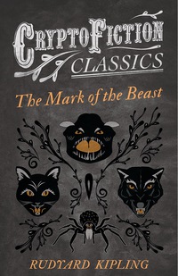 Titelbild: The Mark of the Beast (Cryptofiction Classics) 9781473308251