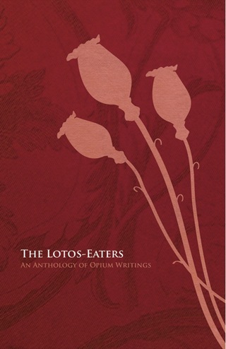 Omslagafbeelding: The Lotos-Eaters: An Anthology of Opium Writings 9781447443070
