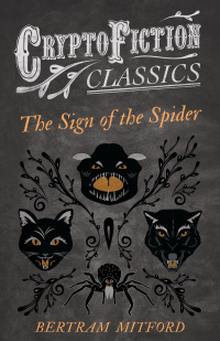Omslagafbeelding: The Sign of the Spider (Cryptofiction Classics - Weird Tales of Strange Creatures) 9781473307728