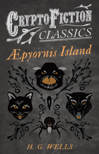 Immagine di copertina: Â¿pyornis Island (Cryptofiction Classics - Weird Tales of Strange Creatures) 9781473307971