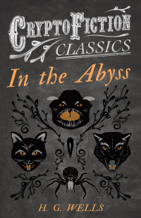 Omslagafbeelding: In the Abyss (Cryptofiction Classics - Weird Tales of Strange Creatures) 9781473307995