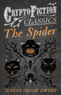 Imagen de portada: The Spider (Cryptofiction Classics - Weird Tales of Strange Creatures) 9781473308046