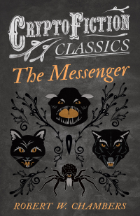Omslagafbeelding: The Messenger (Cryptofiction Classics - Weird Tales of Strange Creatures) 9781473308213