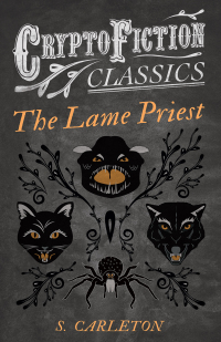 表紙画像: The Lame Priest (Cryptofiction Classics - Weird Tales of Strange Creatures) 9781473308268