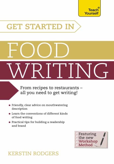 Get Started in Food Writing: The complete guide to writing about food, cooking, recipes and gastronomy - FULL INSTANT DOWNLOAD | PDF DOCX EPUB
