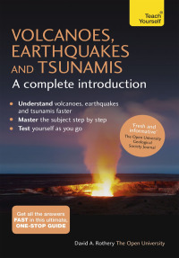Cover image: Volcanoes, Earthquakes and Tsunamis: A Complete Introduction: Teach Yourself 9781473601703