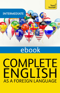 Cover image: Complete English as a Foreign Language Revised: Teach Yourself eBook ePub 9781473602090