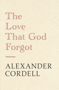 Cover image: The Love That God Forgot 9781473603660