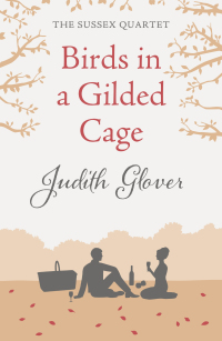 Cover image: Birds in a Gilded Cage 9781473606791