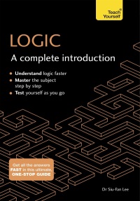 Cover image: Logic: A Complete Introduction: Teach Yourself 9781473608436