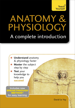 Cover image: Anatomy & Physiology: A Complete Introduction: Teach Yourself 9781473608672
