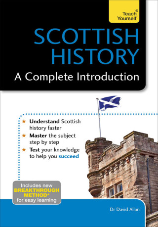Cover image: Scottish History: A Complete Introduction: Teach Yourself 9781473608726