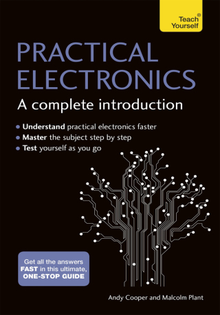Cover image: Practical Electronics: A Complete Introduction 9781473614086
