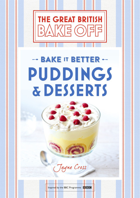 Great British Bake Off – Bake it Better (No.5): Puddings & Desserts - FULL INSTANT DOWNLOAD | PDF DOCX EPUB