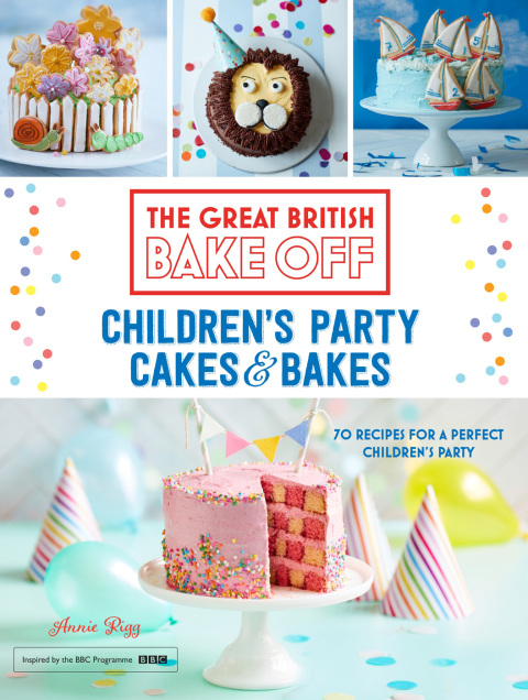 Great British Bake Off: Children's Party Cakes & Bakes - FULL INSTANT DOWNLOAD | PDF DOCX EPUB