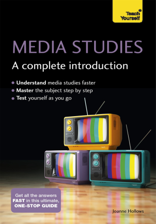 Cover image: Media Studies: A Complete Introduction: Teach Yourself 9781473618992