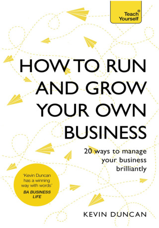 Cover image: How to Run and Grow Your Own Business 9781473638136