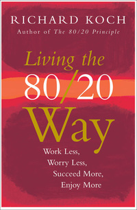 Cover image: Living the 80/20 Way 9781857886184