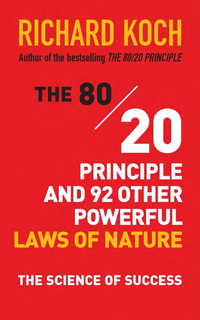 Cover image: The 80/20 Principle and 92 Other Powerful Laws of Nature 9781857886115