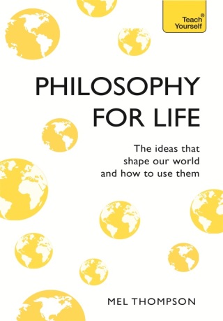Cover image: Philosophy for Life: Teach Yourself 9781473657915