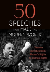 Cover image: 50 Speeches that Made the Modern World 9781473658776