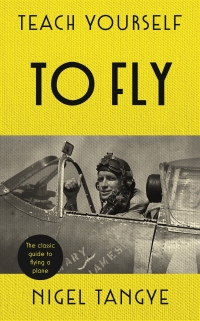 Cover image: Teach Yourself to Fly 9781473663992