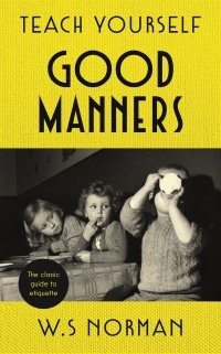 Cover image: Teach Yourself Good Manners 9781473664265
