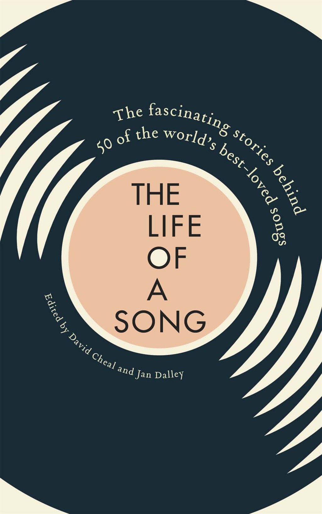 Life of a Song The fascinating stories behind 50 of the worlds best-loved songs