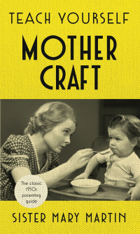 Cover image: Teach Yourself Mothercraft 9781473682030