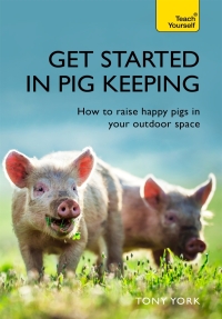 Cover image: Get Started In Pig Keeping 9781473684225