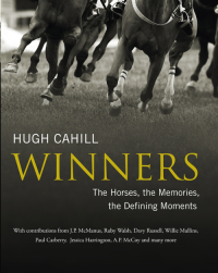 Cover image: Winners: The horses, the memories, the defining moments 9781473690226