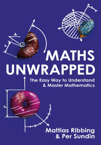Cover image: Maths Unwrapped 9781473696129