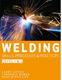 Cover image: Welding Skills, Processes and Practices, Level 1 and 2 1st edition 9781408088098