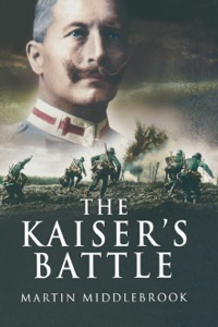 Omslagafbeelding: The Kaiser's Battle 9781844154982