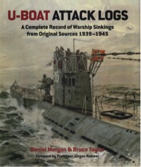Imagen de portada: U-Boat Attack Logs: A Complete Record of Warship Sinkings from Original Sources 1939-1945 9781848321182