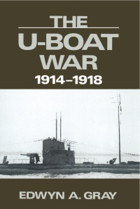 Omslagafbeelding: The U-Boat War, 1914–1918 9780850524055
