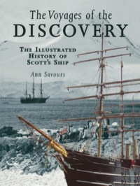 صورة الغلاف: The Voyages of the Discovery: An Illustrated History of Scott's Ship 9781848327023