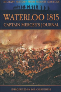表紙画像: Waterloo 1815: Captain Mercers Journal 9781781591468