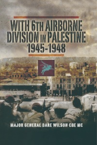 Imagen de portada: With 6th Airborne Division in Palestine 1945-1948 9781844157716