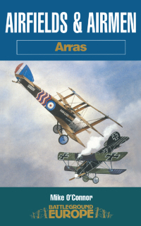 Titelbild: Airfields & Airmen: Arras 9781844151257