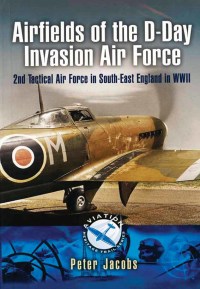 表紙画像: Airfields of the D-Day Invasion Air Force 9781844159000