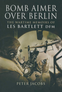 Cover image: Bomb Aimer Over Berlin 9781844155965