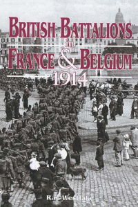 صورة الغلاف: British Battalions in France & Belgium, 1914 9780850525779