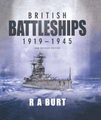 Imagen de portada: British Battleships 1919-1945 9781848321304