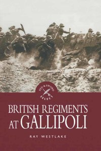 Titelbild: British Regiments at Gallipoli 9780850525113