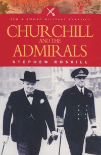 Titelbild: Churchill and the Admirals 9781844151042