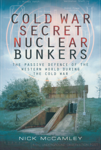 Immagine di copertina: Cold War Secret Nuclear Bunkers 9781783030101